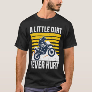 T-shirt Un peu de saleté jamais blessé