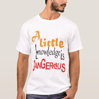 T-shirt Un peu de savoir est un design de citation drôle d