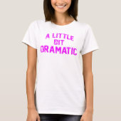 T-shirt un peu dramatique (Devant)