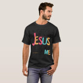 T-shirt Un Peu Plus Comme Jésus Un Peu Moins Comme Moi (Devant entier)