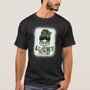 T-shirt Un Physio Lucky Bleached Messy Bun St patrick Da