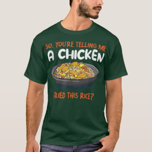 T-shirt Un Poulet Frit Cette Cuisine Alimentaire De Riz Ri