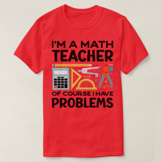 T-shirt Un professeur de mathématiques amusant jeu de mots (Design devant)