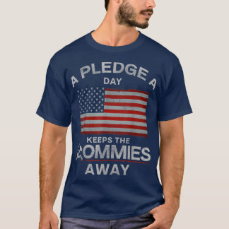 T-shirt Un Promesse Un Jour Garde Les Commies Away America
