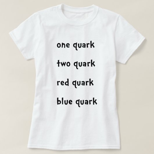 T-shirt Un quark rouge de bleu de quark de quark du quark (Design devant)