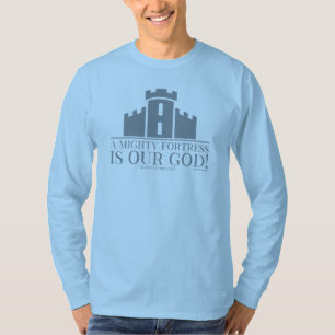T-shirt Un rempart puissant est notre Dieu