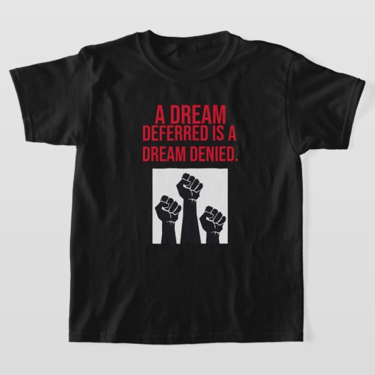 T-shirt Un rêve reporté est un rêve refusé Citation (Poser)