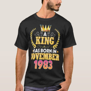 T-shirt Un Roi Est Né En Novembre 1983 Joyeux Anniversaire