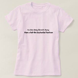 T-shirt Un souffle loin d'un Tantrum