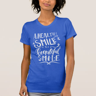 T-shirt Un sourire sain est un beau sourire