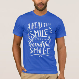 T-shirt Un sourire sain est un beau sourire