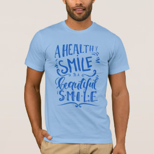 T-shirt Un sourire sain est un beau sourire