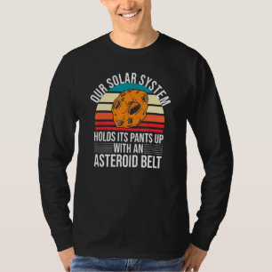 T-shirt Un Système Solaire Drôle Contient Ses Pantalons Av