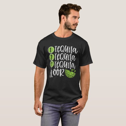 T-shirt Un Tequila Deux Tequila Trois Tequila Floor Graphi (Devant entier)