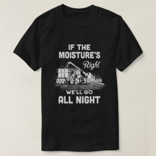 T-shirt Un tracteur fermier si l'humidité est bonne, on v