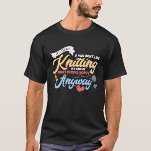 T-shirt Un Tricot de passe-temps pour les gens intelligent