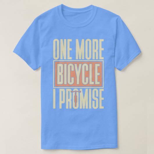 T-shirt Un vélo de plus je promets cadeau dire vélo 2 (Design devant)