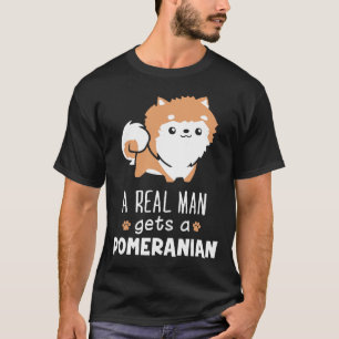 T-shirt Un Véritable Homme Obtient Un Poméranien