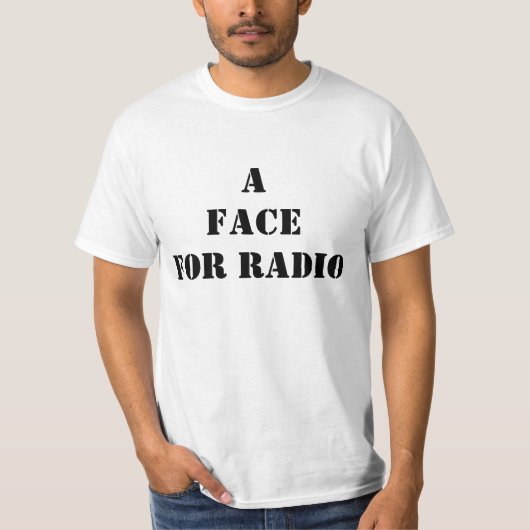 T-shirt un visage pour la radio (Devant)