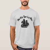 T-shirt Un voilier avec le texte Ma vie sur la mer (Devant)