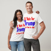 T-shirt Un vote pour Trump... (Unisexe)