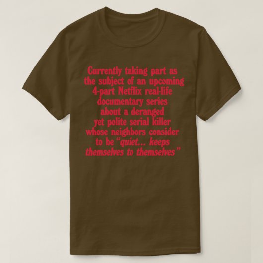 T-shirt Un vrai crime Obsédé Humour (Design devant)