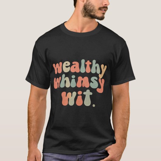 T-shirt Un Whimsy riche (Devant)