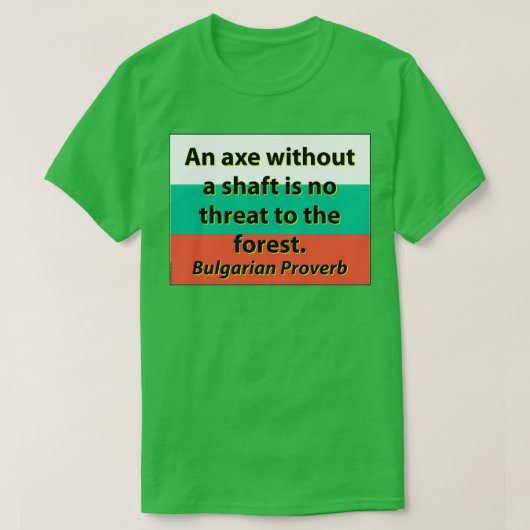 T-shirt Un x sans arbre Proverbe bulgare 1 (Design devant)