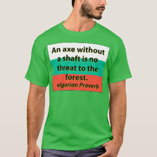 T-shirt Un x sans arbre Proverbe bulgare 1
