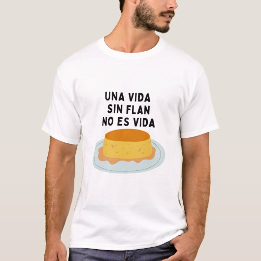 T-shirt Una vida sin flan no es vida (Devant)