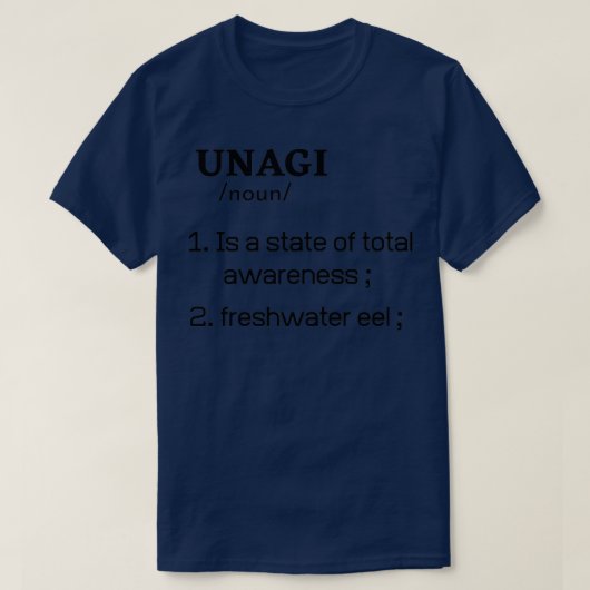 T-shirt Unagi is a state of total awareness (Design devant)