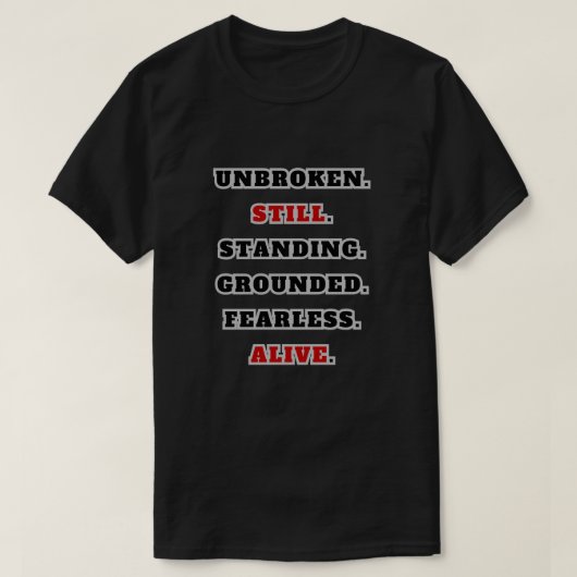 T-Shirt "Unbroken Still Standing Starkes Statement (Design devant)