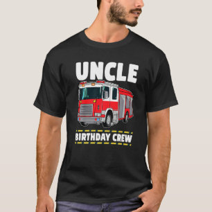 T-shirt Uncle Birthday Crew Fire Truck Pompier