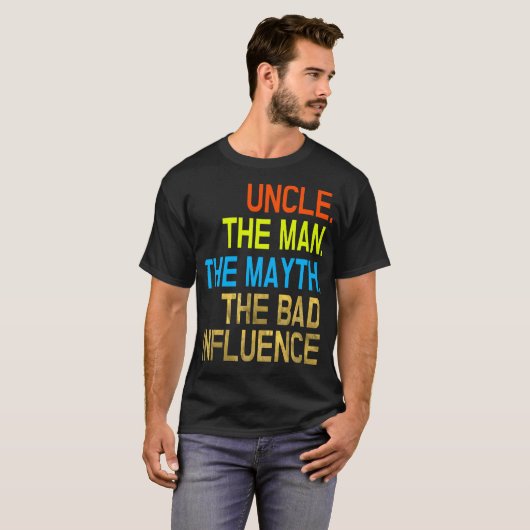 T-shirt Uncle Man Myth Mauvaise influence Funny Shirt Vint (Devant entier)