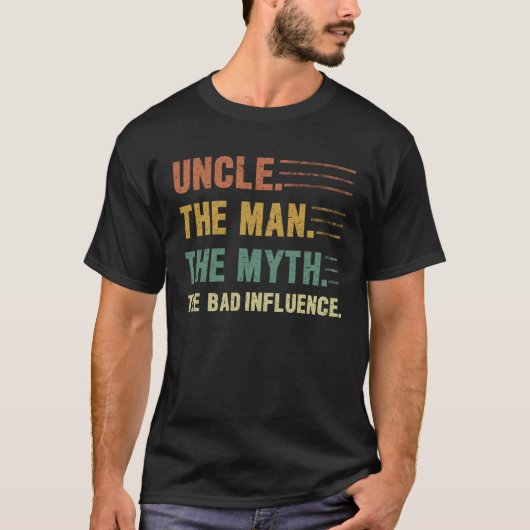 T-shirt Uncle The Man The Myth The Bad Influence Uncle Men (Devant)