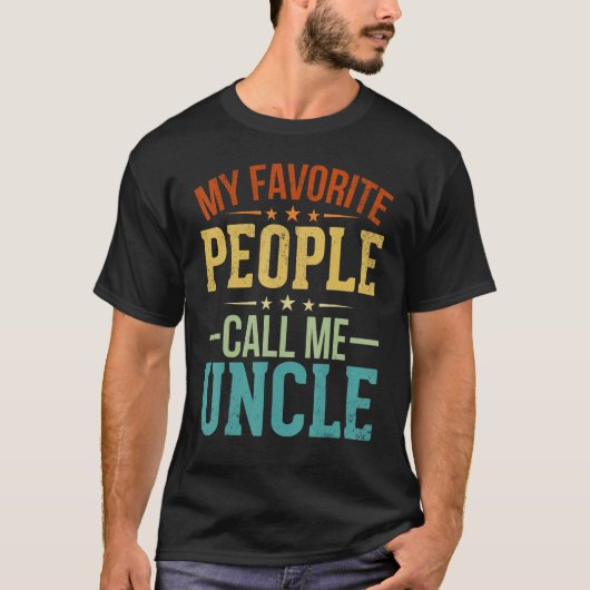 T-shirt Uncles Fête des pères Mes Gens Favoris M'Appelent (Devant)
