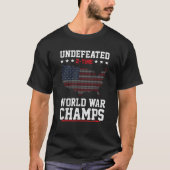 T-shirt Undefeated 2 Time World War Champs Patriotic 4th O (Devant)