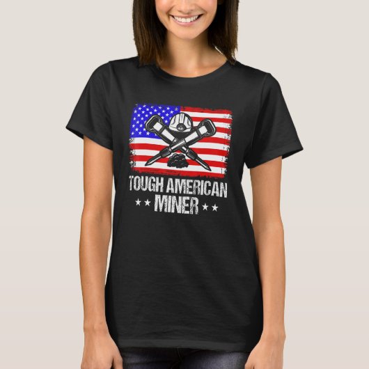 T-shirt Underground Mining Tough American Miner American C (Devant)