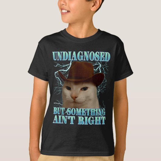 T-shirt Undiagnosed But Soing Ain't Right Funny Silly Cat  (Devant)