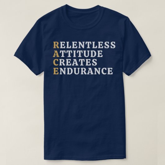 T-shirt Une attitude sans relâche crée de l'endurance (Design devant)