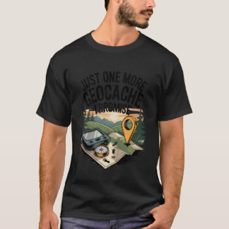 T-shirt Une autre géocache je promets Drôle de géocaching