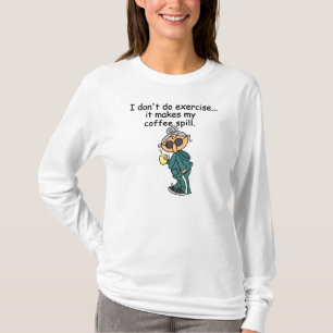 T-shirt Une Autre Raison De Ne Pas Exercer