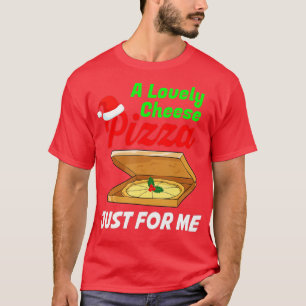 T-shirt Une Belle Pizza Au Fromage Juste Pour Moi Fantasti
