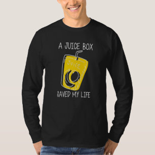 T-shirt Une boîte à jus m'a sauvé la vie