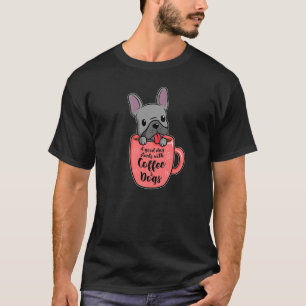 T-shirt Une Bonne Journée Avec Café Et Chiens Bulldog Coff