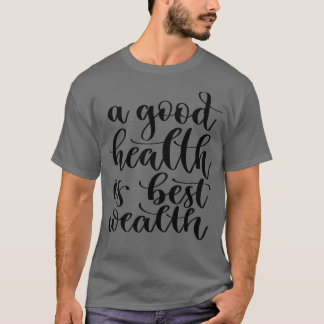 T-shirt Une bonne santé est la meilleure richesse 3