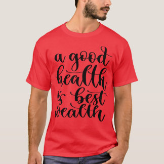 T-shirt Une bonne santé est la meilleure richesse 3