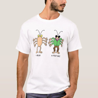 T-shirt Une caractéristique de Bug/A