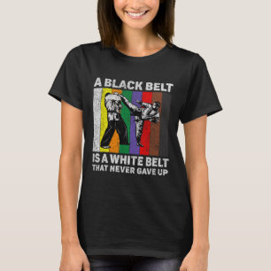 T-shirt Une Ceinture Noire Est Une Ceinture Blanche Qui N'