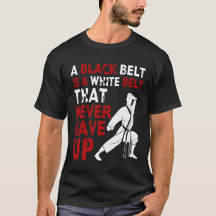 T-shirt Une ceinture noire est une ceinture blanche qui n'